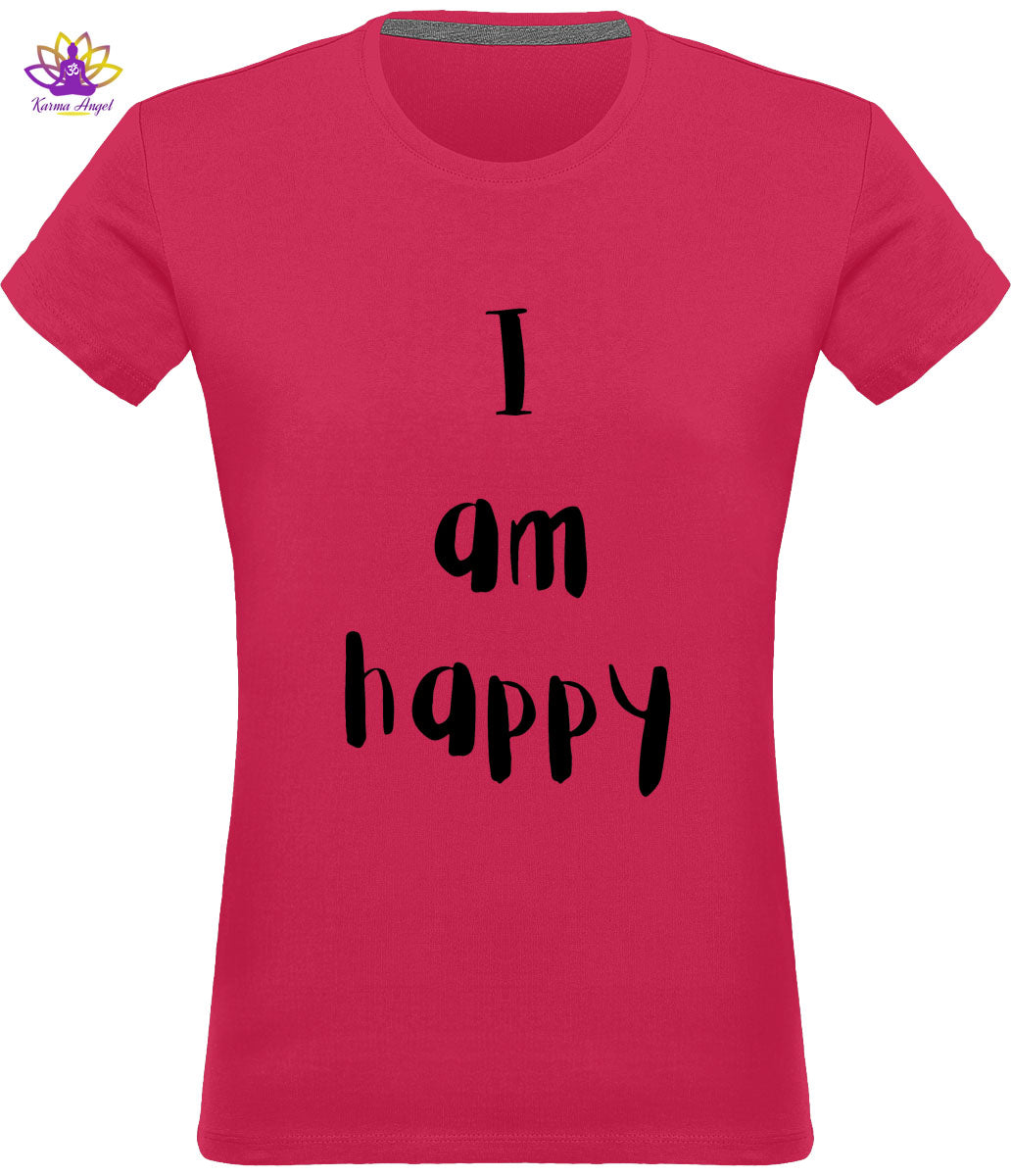 "I am happy" - T-shirt femme inspirant en coton bio, plusieurs coloris 