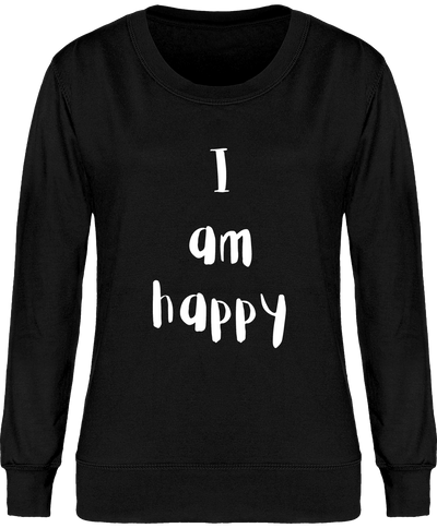 Sweatshirt I am happy - Femme